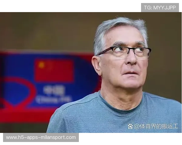 国足选帅方向明朗：打造全新未来，步入世界舞台