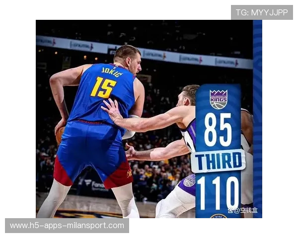 约基奇助攻再度发威，掘金打出完美团队配合